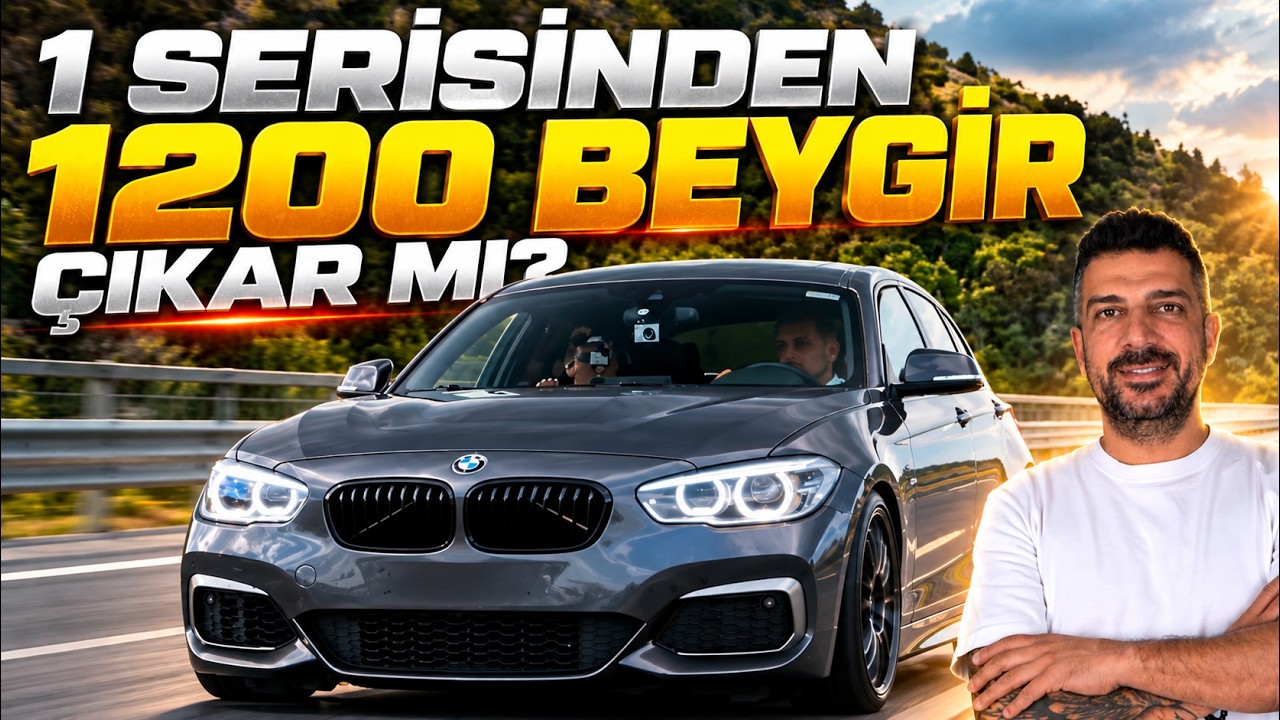 1200 Beygirli BMW 1 Serisi: Performans, Maliyet ve Gerçek Hikâye