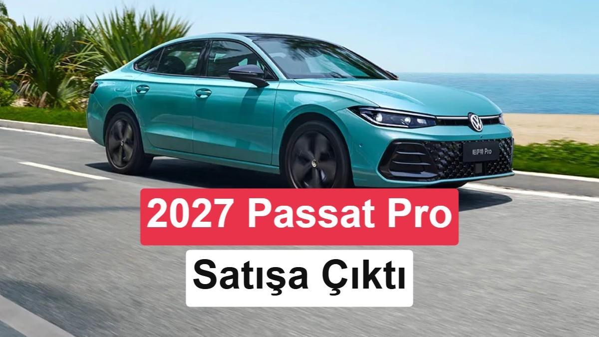 2027 Volkswagen Passat Pro: Rekabetçi Fiyat ve Ömür Boyu Motor Garantisi
