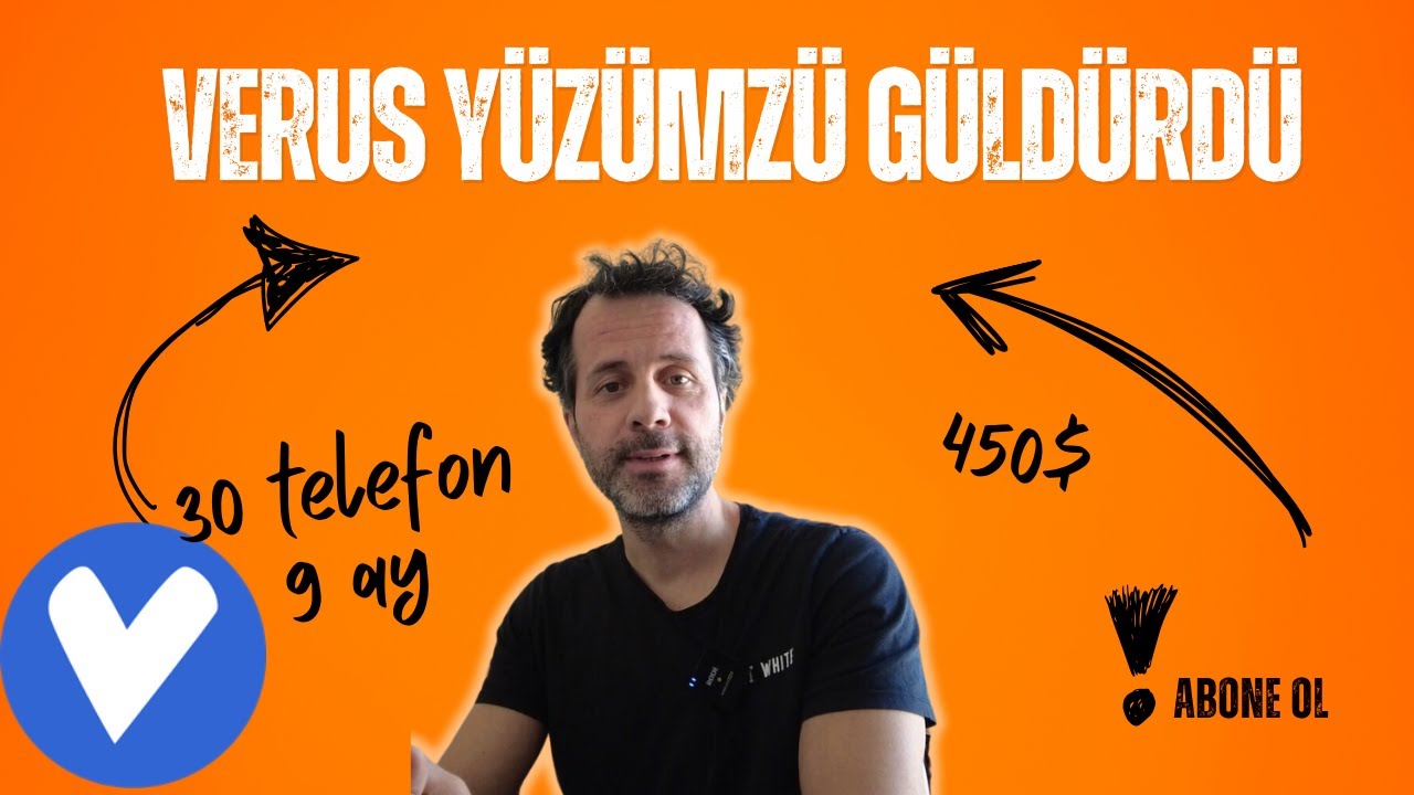 30 Telefon ile 8 ayda 450$ | Verus Yaptı Güzelliğini