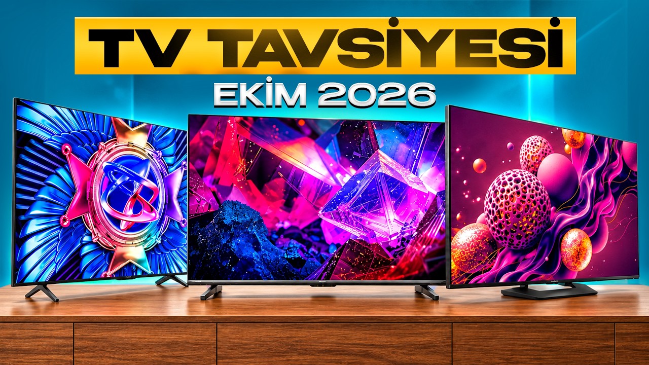 Ekim 2026 TV Tavsiyeleri: Mini LED, OLED ve Fiyat Farkları!