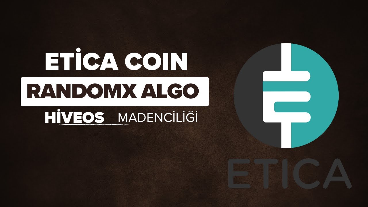 Etica Coin- RandomX Nasıl Madencilik Yapılır