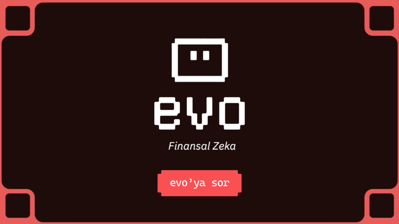 Fintables’tan Finansal Yapay Zeka Asistanı Evo: Yatırımcının Yeni Sözcükleri