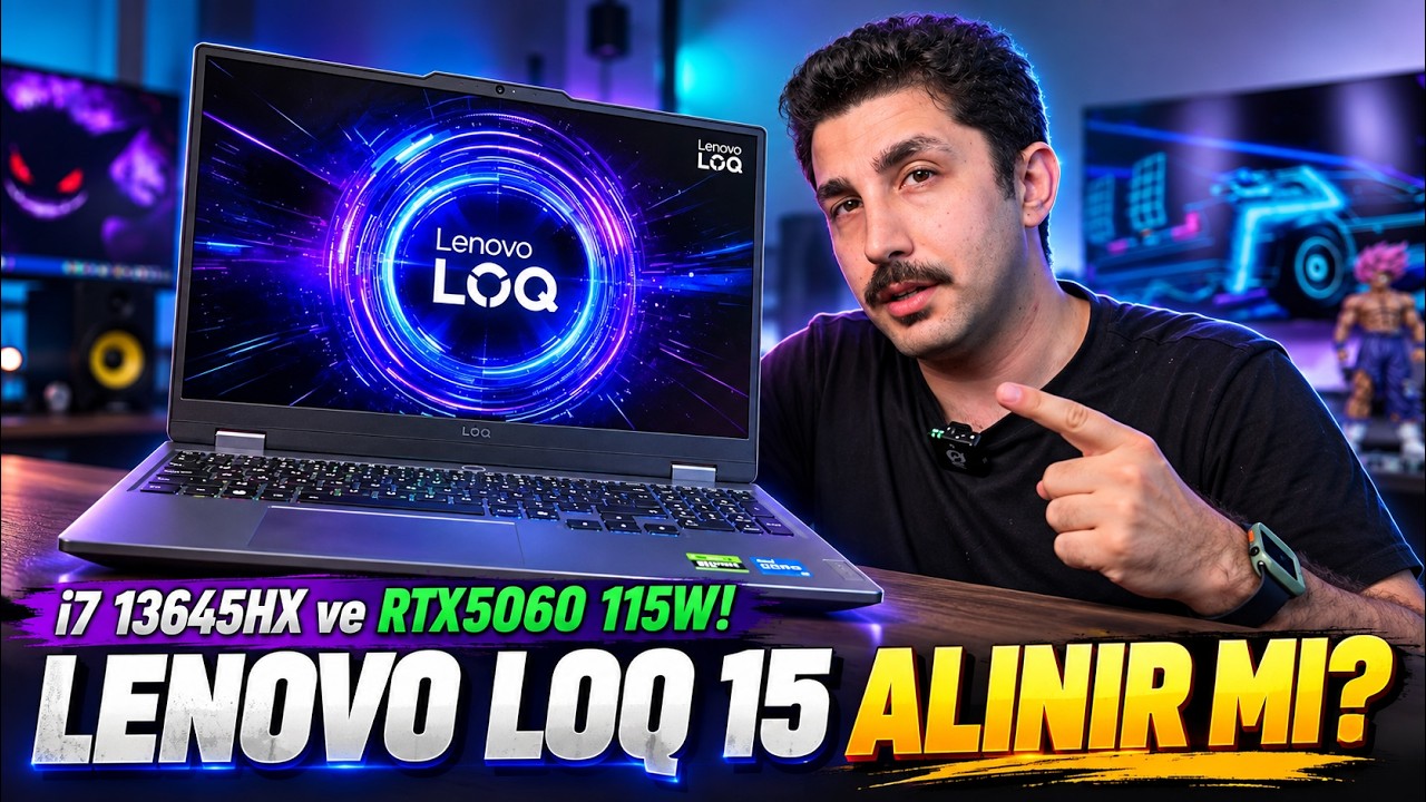 Lenovo LOQ 15 İncelemesi: 115W RTX 5060 ile Tasarım-Performans Dengesi