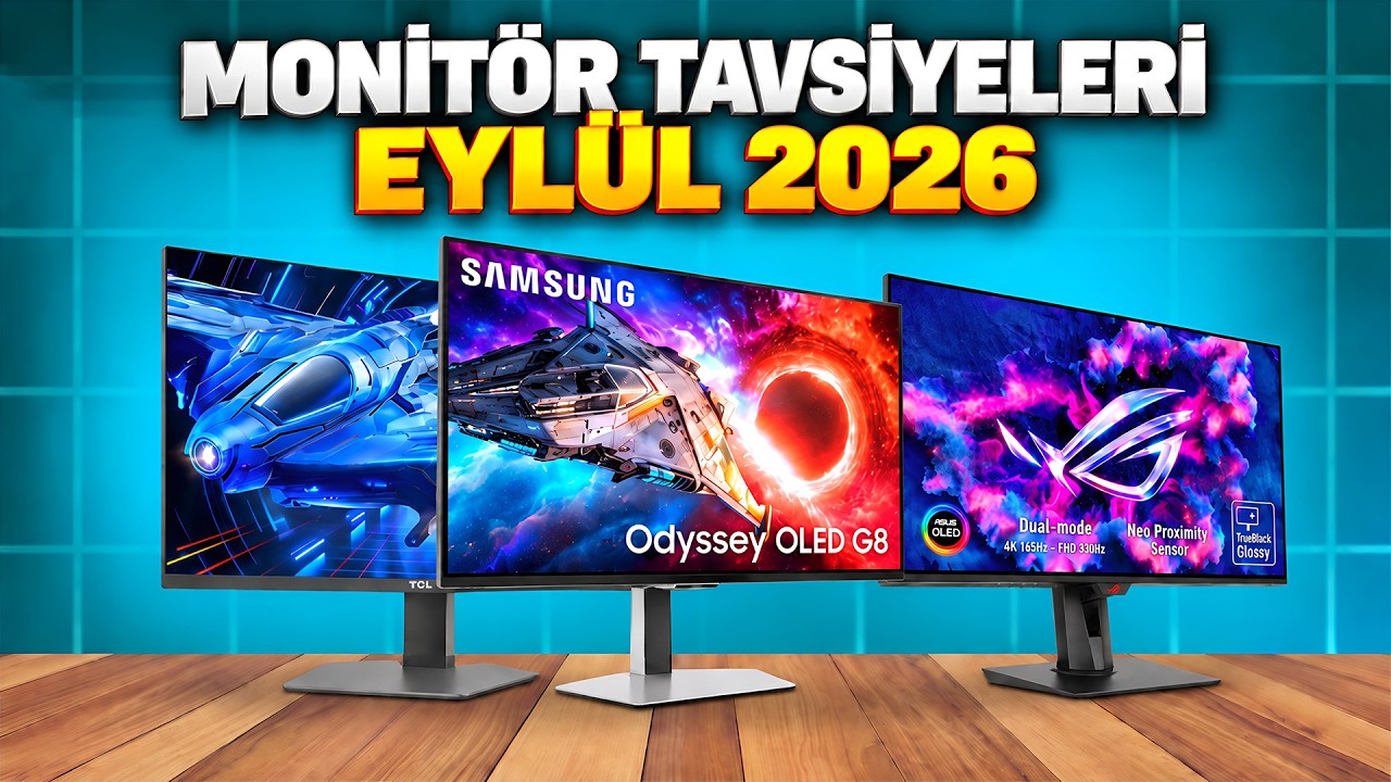Monitör Tavsiyeleri - Eylül 2026