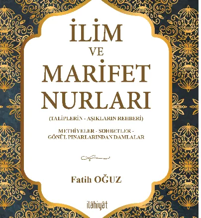 İlim ve Marifet Nurları: Taliplerin ve Âşıkların Rehberi