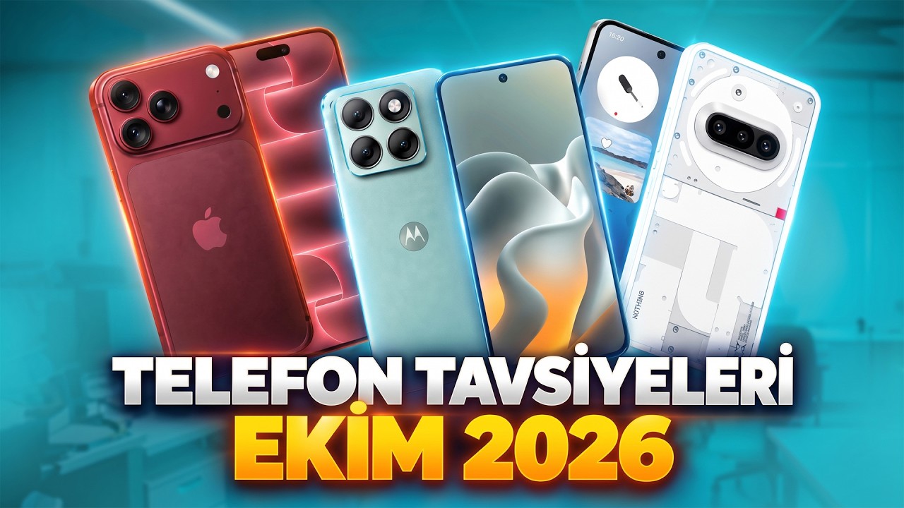 Telefon Tavsiyeleri - Ekim 2026