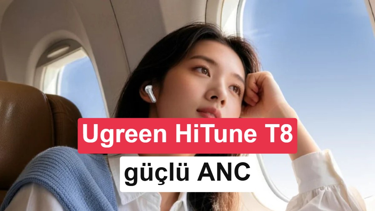 Ugreen HiTune T8: Güçlü ANC ve AI Özellikleriyle Uygun Fiyatlı Kulaklık